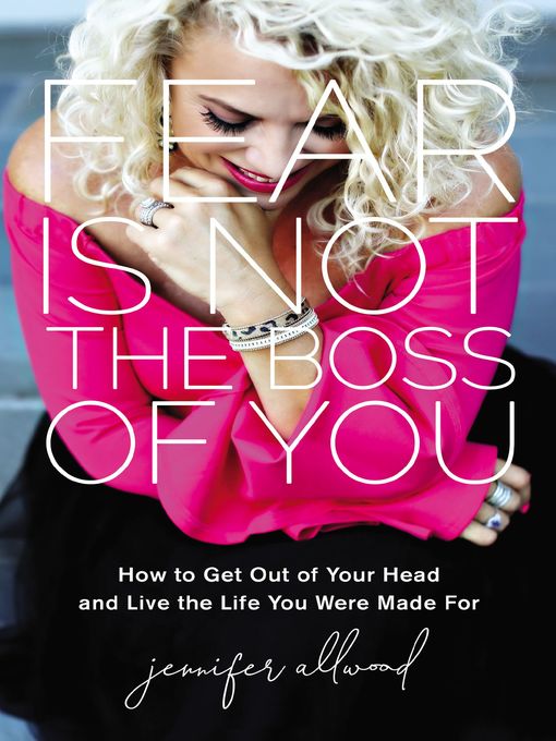 Title details for Fear Is Not the Boss of You by Jennifer Allwood - Available